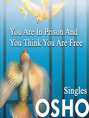 cover image of You Are in Prison and You Think You Are Free
